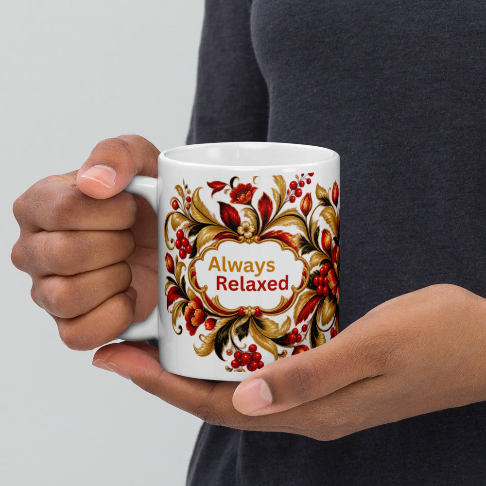 Always Relaxed Mug | Floral Design Stress-Free Gift