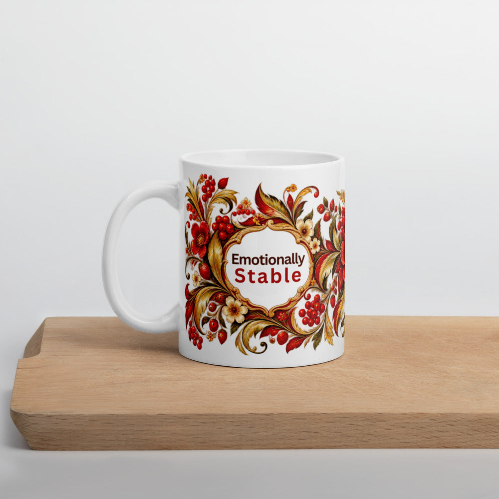 Emotionally Stable Mug | For Those Who Keep Their Center