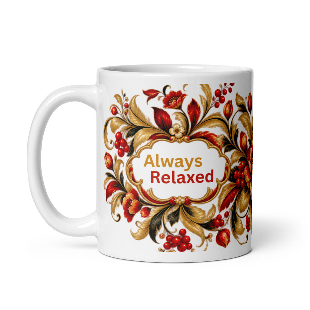 Always Relaxed Mug | Floral Design Stress-Free Gift