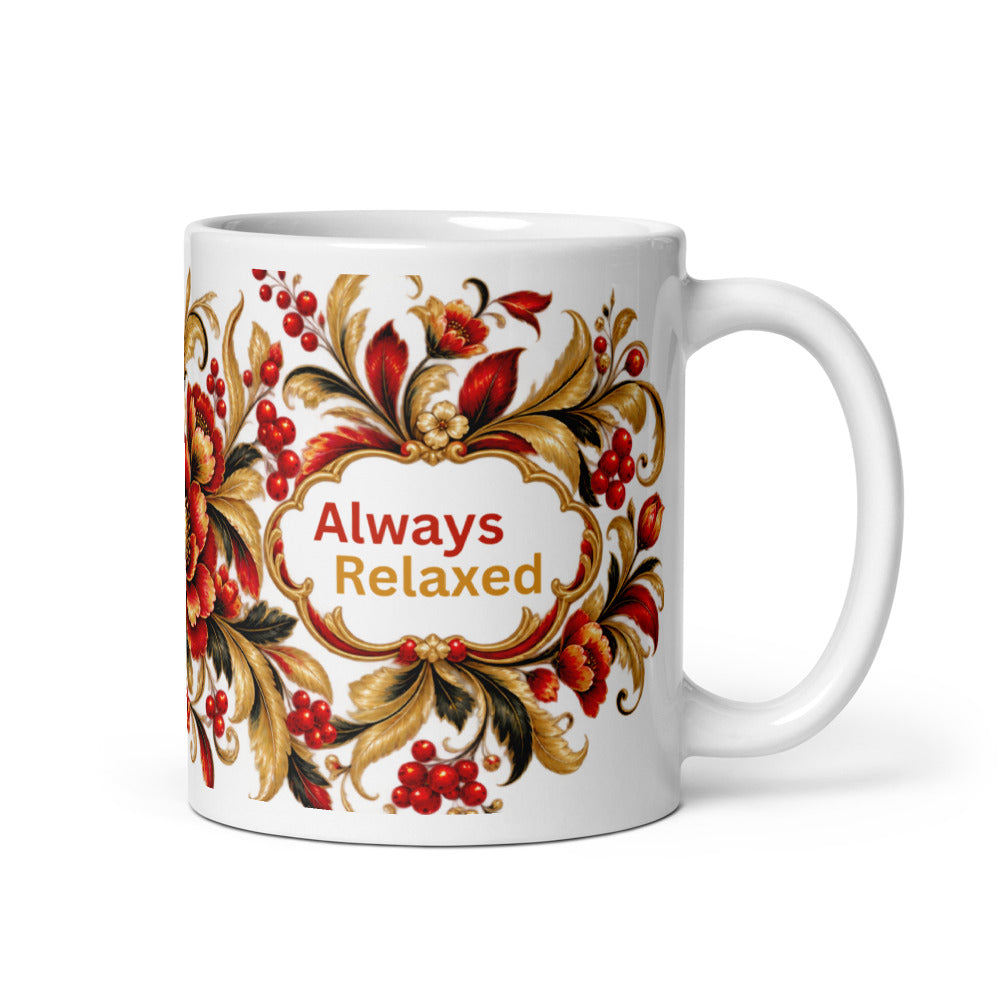 Always Relaxed Mug | Floral Design Stress-Free Gift